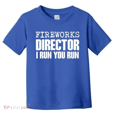 Fireworks Director Gift Toddler T-Shirt