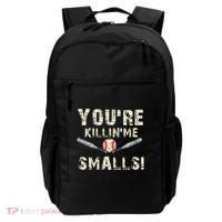 Funny Dad Gift YouRe Killing Me Smalls Dad And Child Backpack thumb 0