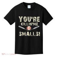 Funny Dad Gift YouRe Killing Me Smalls Dad And Child Kids T-Shirt thumb 0