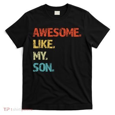 Fathers Day Gift Funny Dad T-Shirt