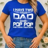 Father's Day Gift I Have Two Titles Dad And Pop Pop Grandpa Gift Women's T-Shirt thumb 2