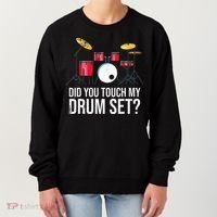 Funny Drummer Gift Did You Touch My Drum Set Drums Women's Sweatshirt thumb 0