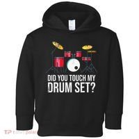Funny Drummer Gift Did You Touch My Drum Set Drums Toddler Hoodie thumb 0