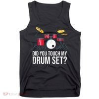 Funny Drummer Gift Did You Touch My Drum Set Drums Tank Top thumb 0