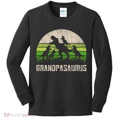 Fathers Day Grandpa Grandpasaurus Dinosaur Kids Long Sleeve Shirt