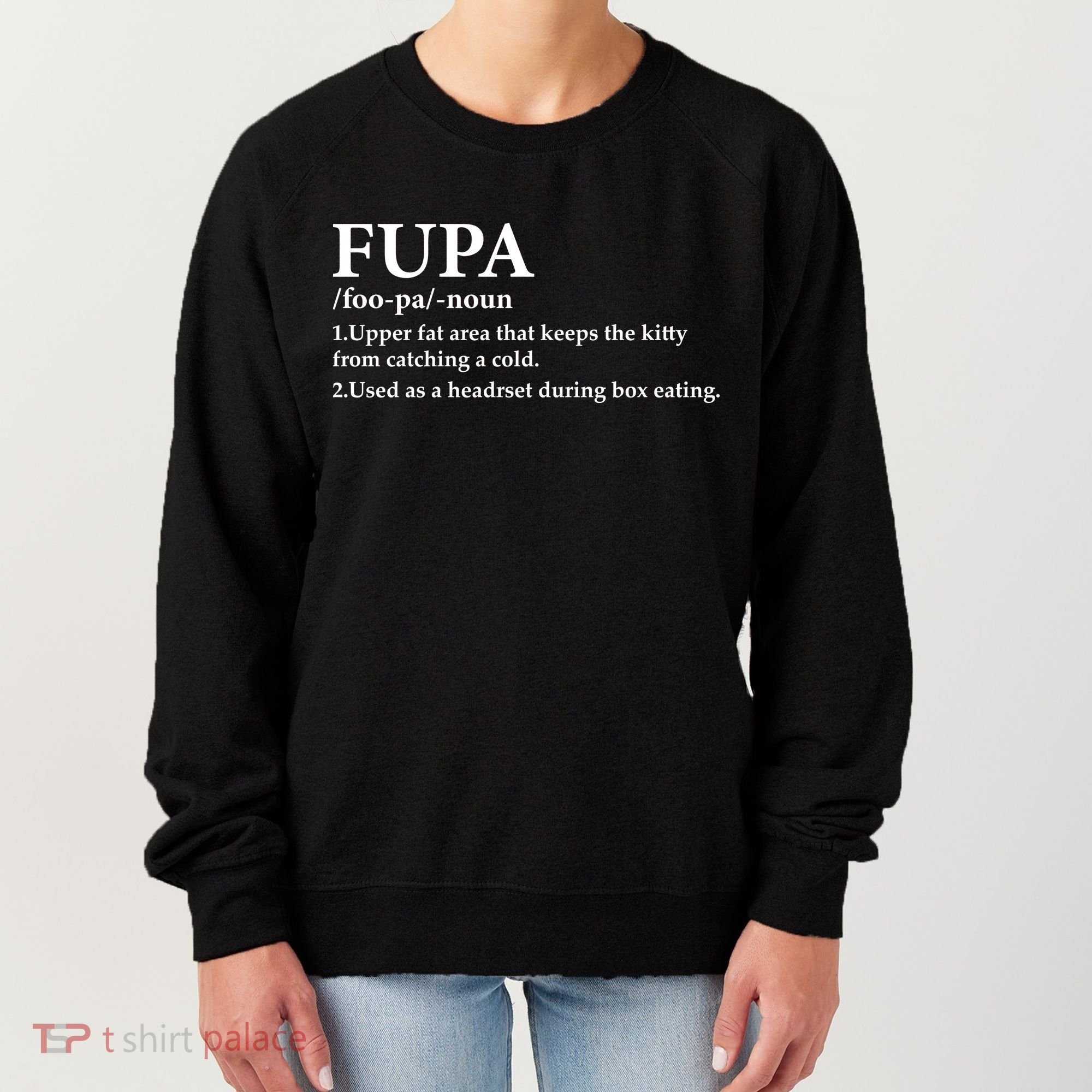 Fupa Definition Gift , FUPA Defined ,Fupa Definition Dad Gift, Mature Living My Women's Sweatshirt