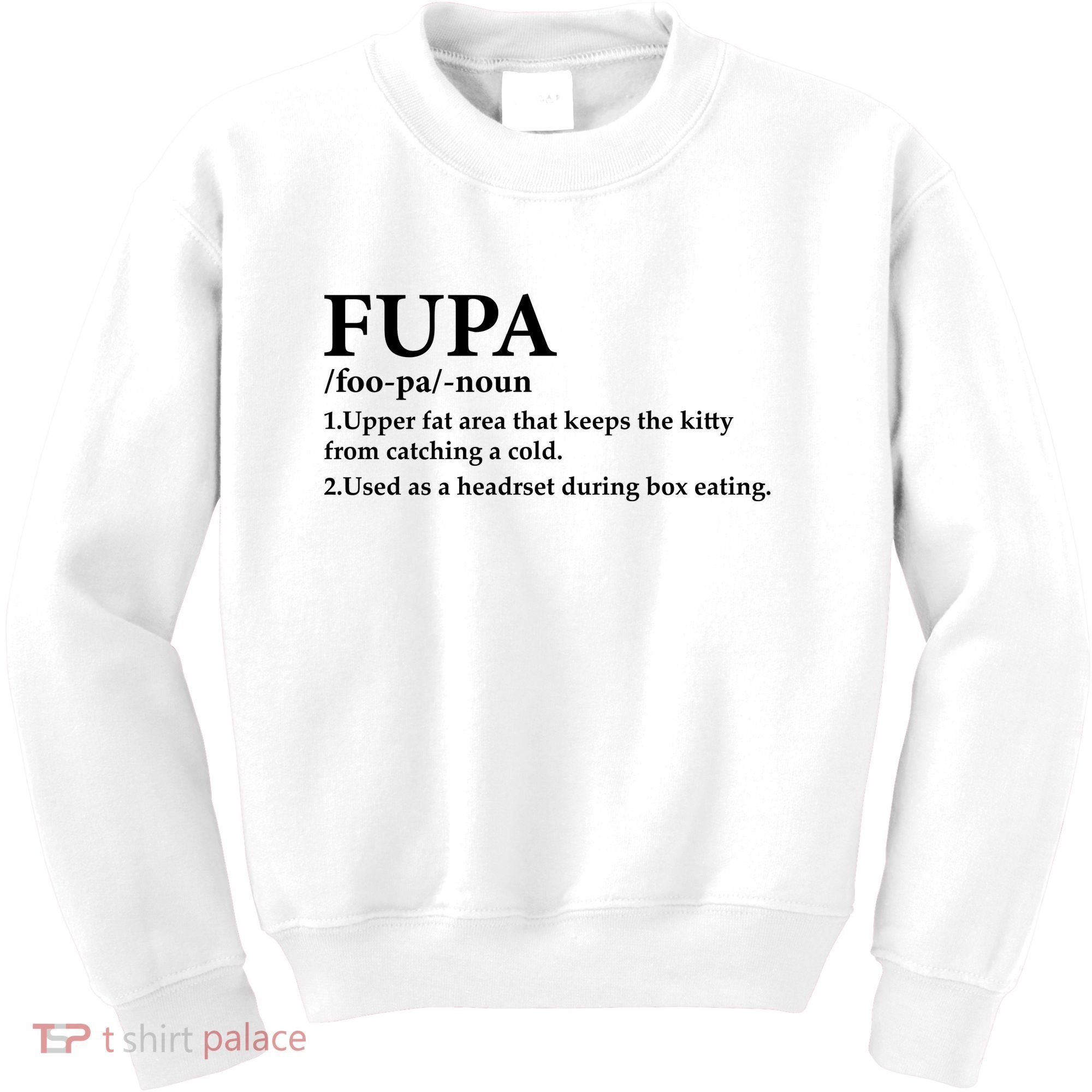 Fupa Definition Gift , FUPA Defined ,Fupa Definition Dad Gift, Mature Living My Kids Sweatshirt