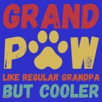 Fathers Day Gift Grandpaw Like Regular Grandpa But Cooler Cute Gift Long Sleeve Shirt thumb 2
