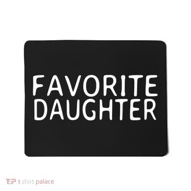 Favorite Daughter Gift Mousepad