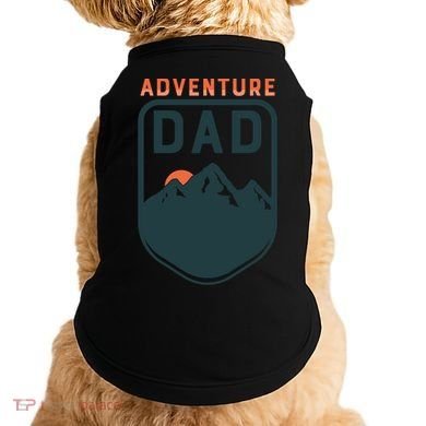 Fathers Day Gift Adventure Dad Gift Hiking Outdoors Camping Gift Doggie Tank
