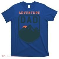 Fathers Day Gift Adventure Dad Gift Hiking Outdoors Camping Gift T-Shirt thumb 0