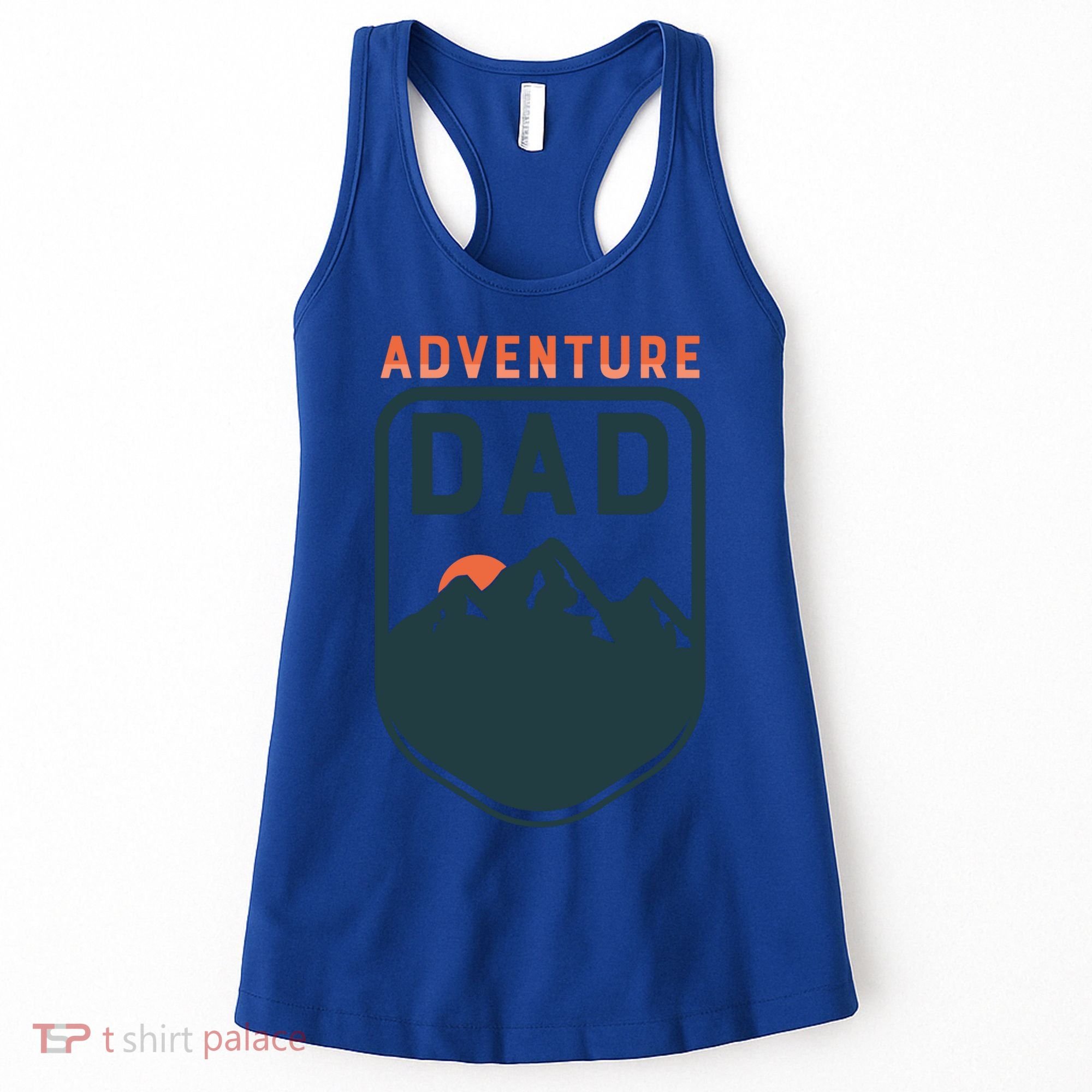 Fathers Day Gift Adventure Dad Gift Hiking Outdoors Camping Gift Women's Tank Top