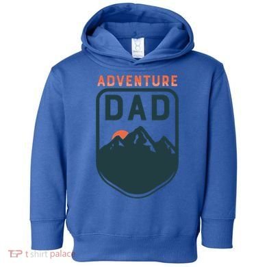 Fathers Day Gift Adventure Dad Gift Hiking Outdoors Camping Gift Toddler Hoodie