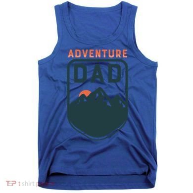 Fathers Day Gift Adventure Dad Gift Hiking Outdoors Camping Gift Tank Top