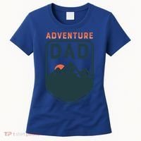 Fathers Day Gift Adventure Dad Gift Hiking Outdoors Camping Gift Women's T-Shirt thumb 0