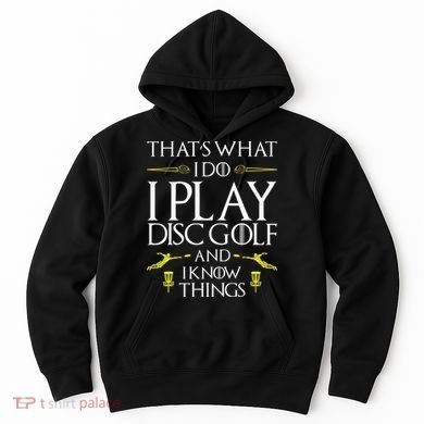 Funny Disc Golf That's What I do I play Disc Golf Hoodie