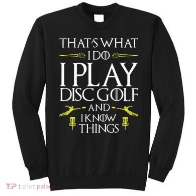 Funny Disc Golf That's What I do I play Disc Golf Sweatshirt