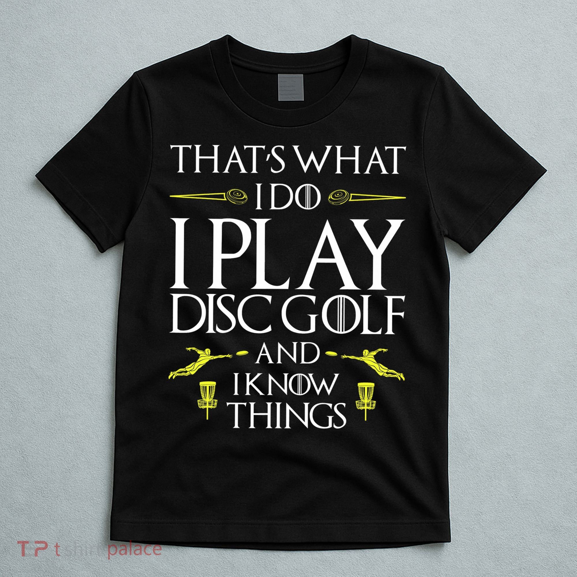Funny Disc Golf That's What I do I play Disc Golf T-Shirt