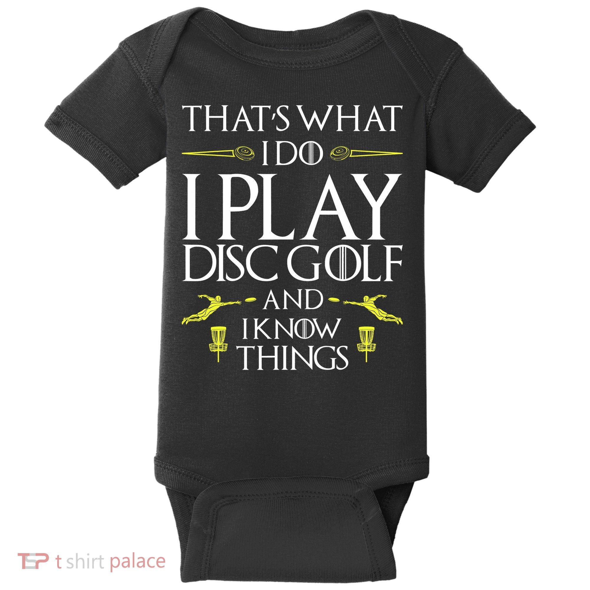 Funny Disc Golf That's What I do I play Disc Golf Baby Bodysuit