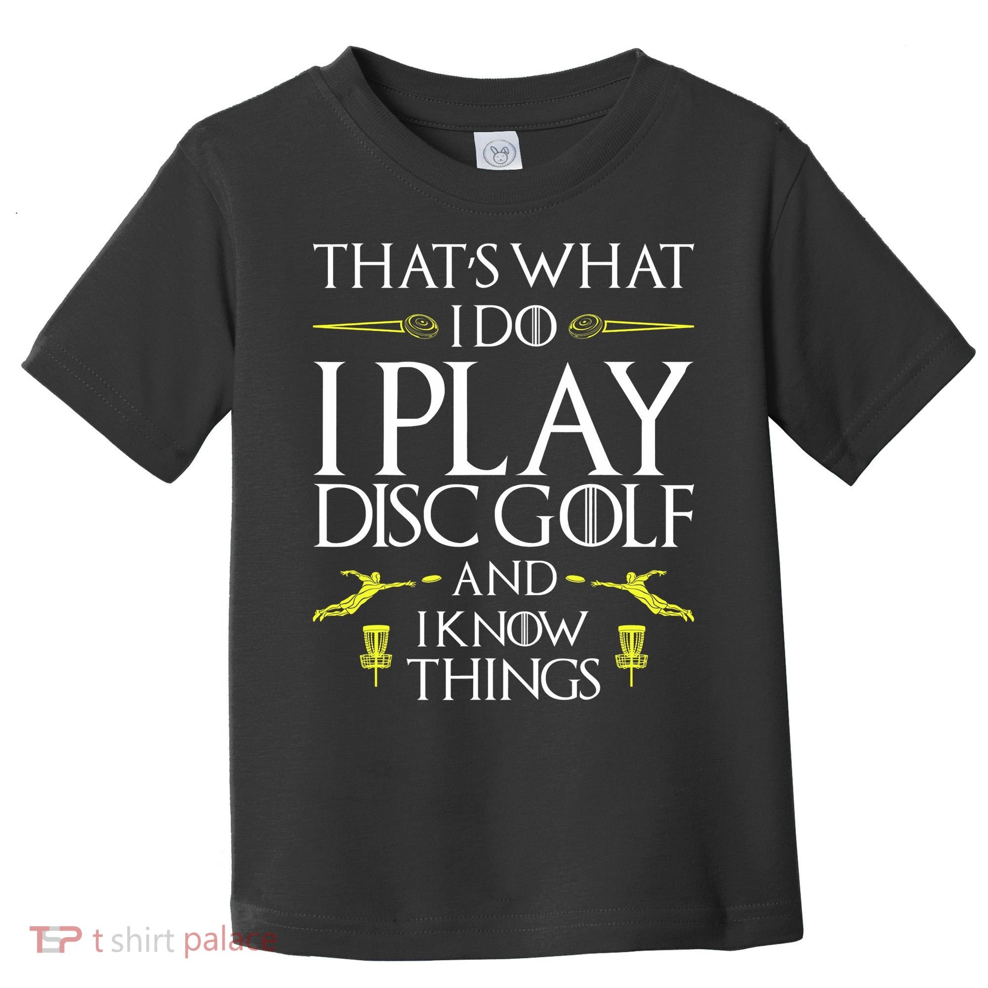 Funny Disc Golf That's What I do I play Disc Golf Toddler T-Shirt
