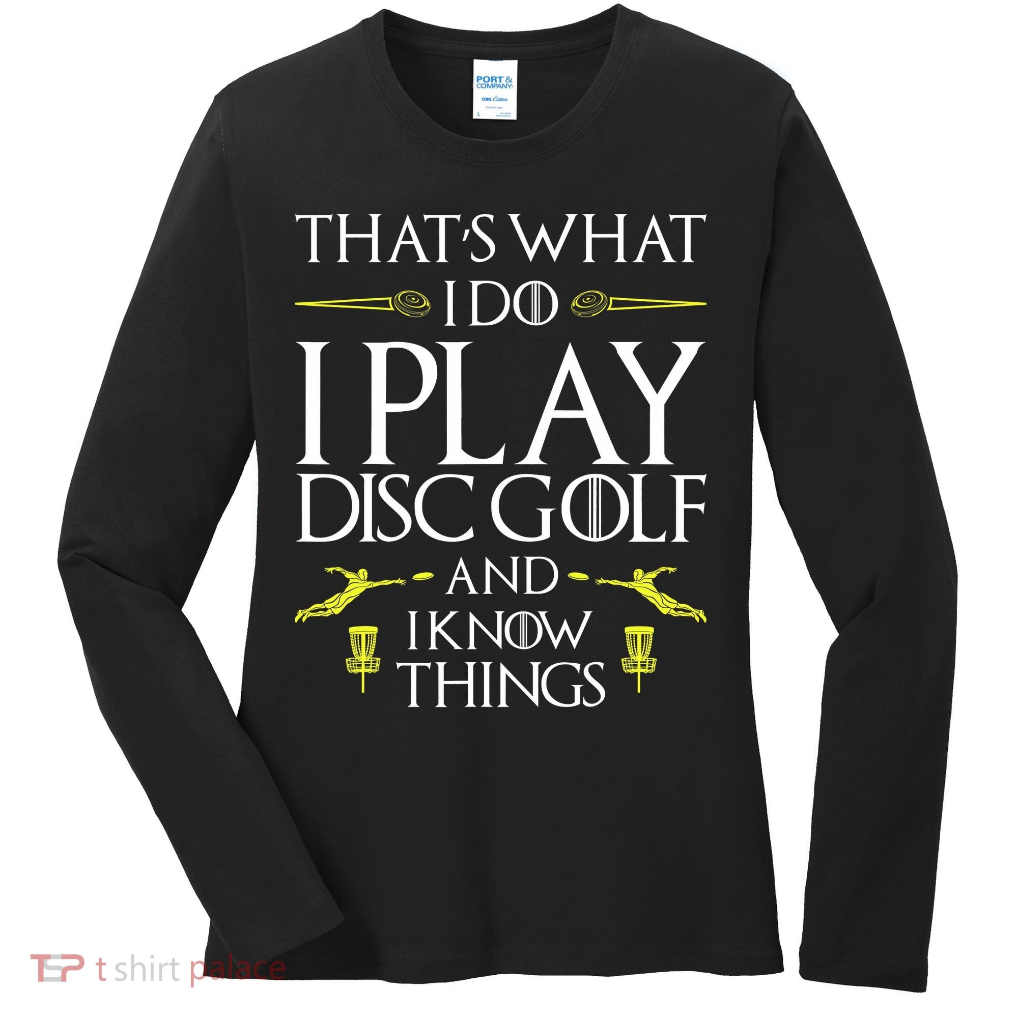 Funny Disc Golf That's What I do I play Disc Golf Women's Long Sleeve Shirt