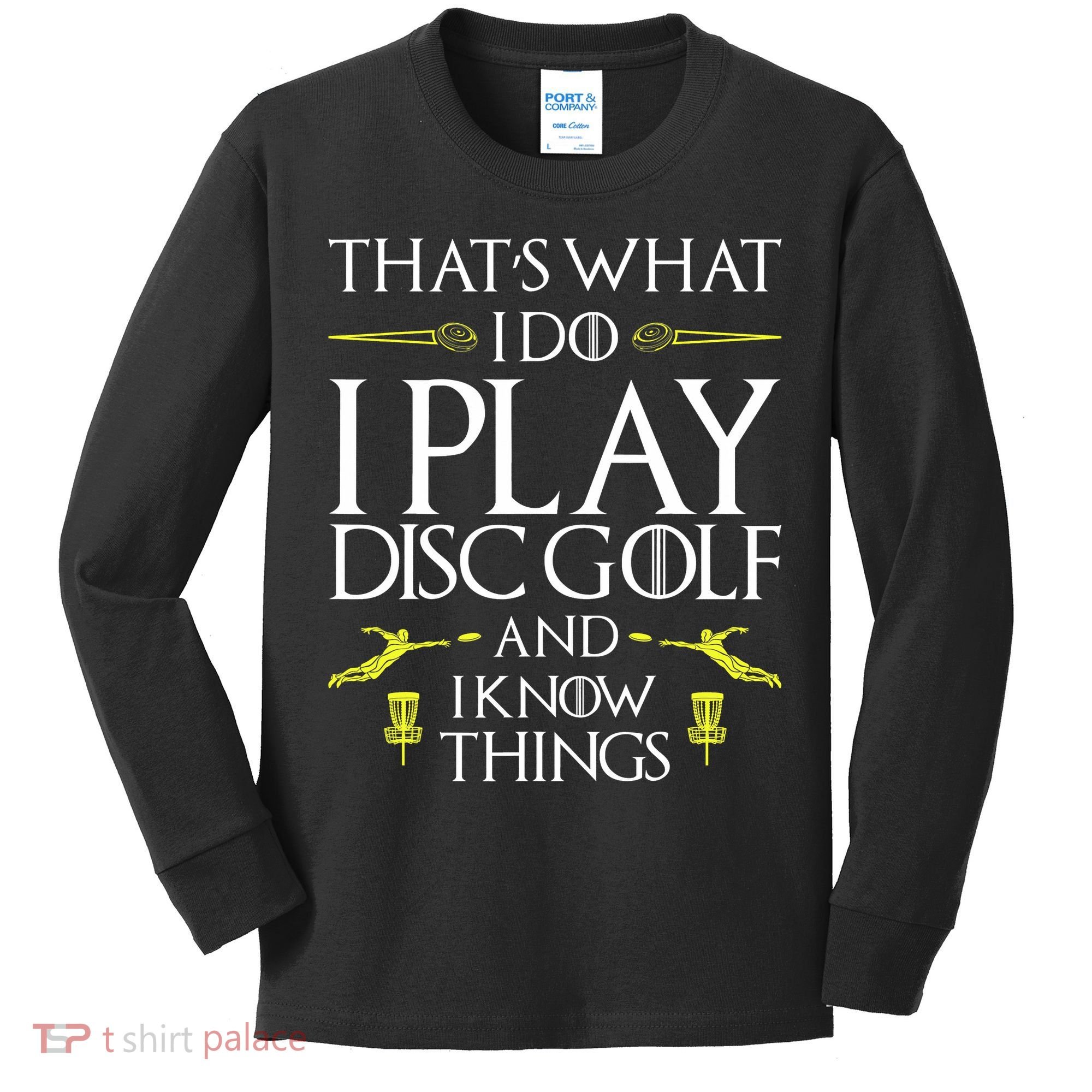 Funny Disc Golf That's What I do I play Disc Golf Kids Long Sleeve Shirt
