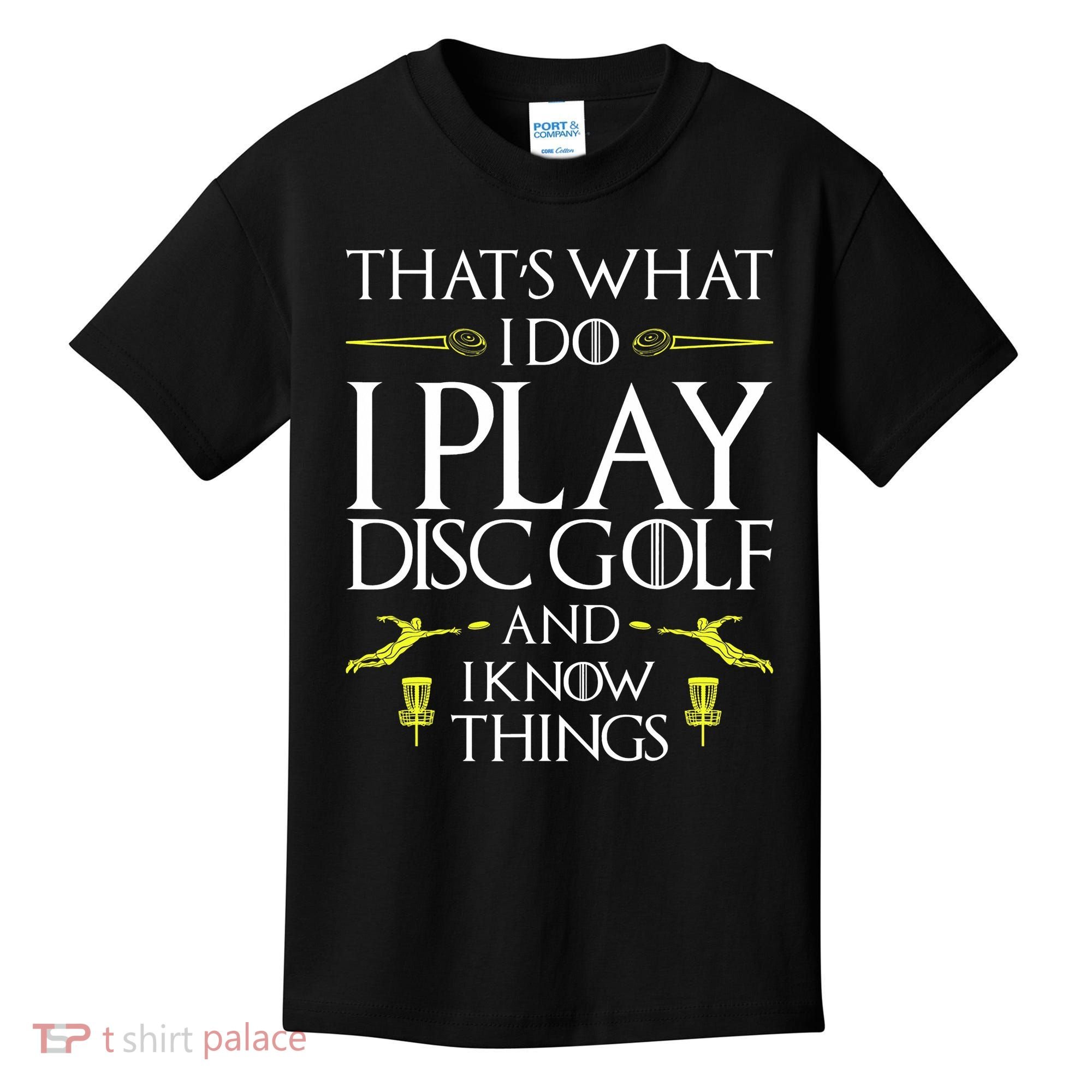 Funny Disc Golf That's What I do I play Disc Golf Kids T-Shirt