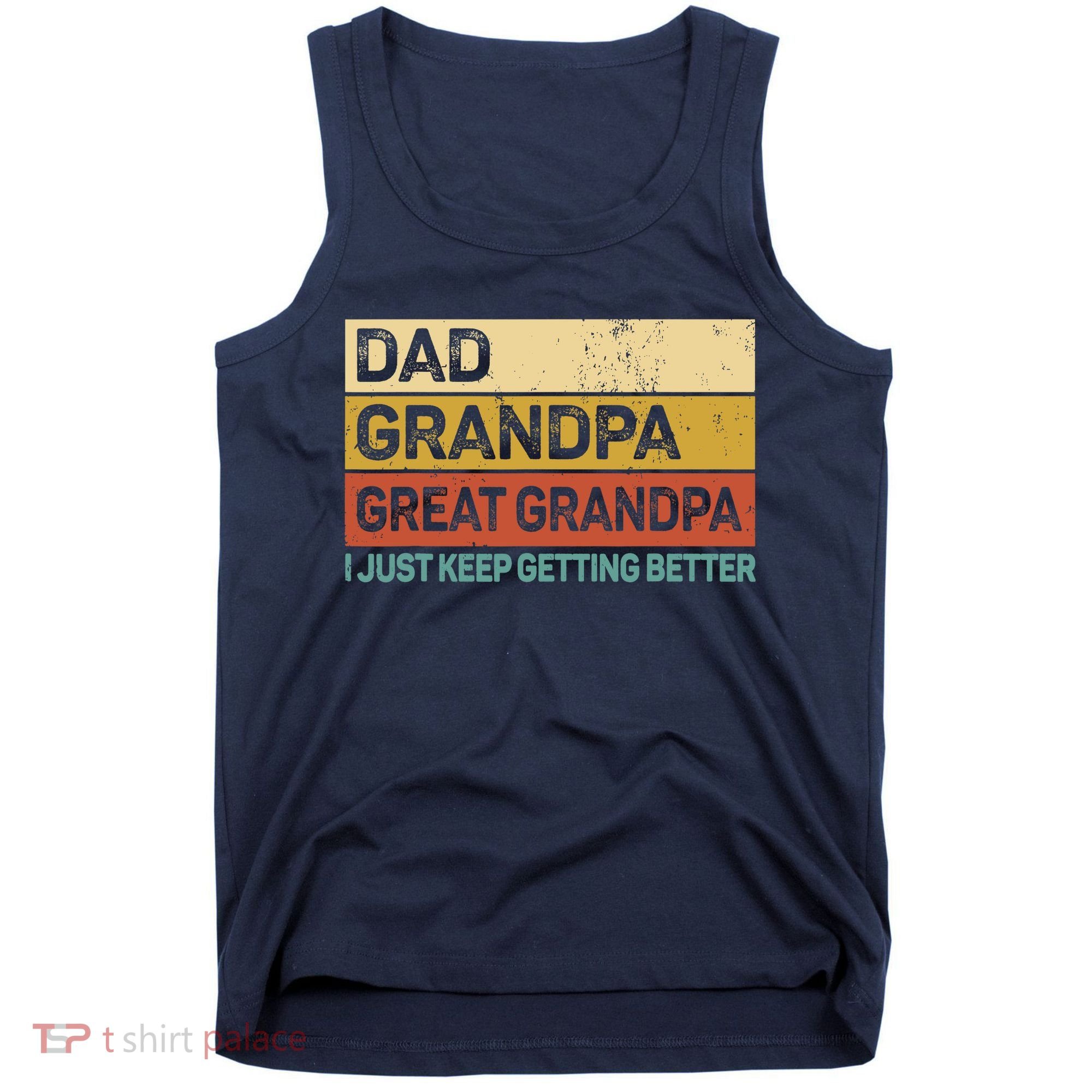 Fathers Day Gift from Grand Dad Grandpa Great Grandpa Tank Top