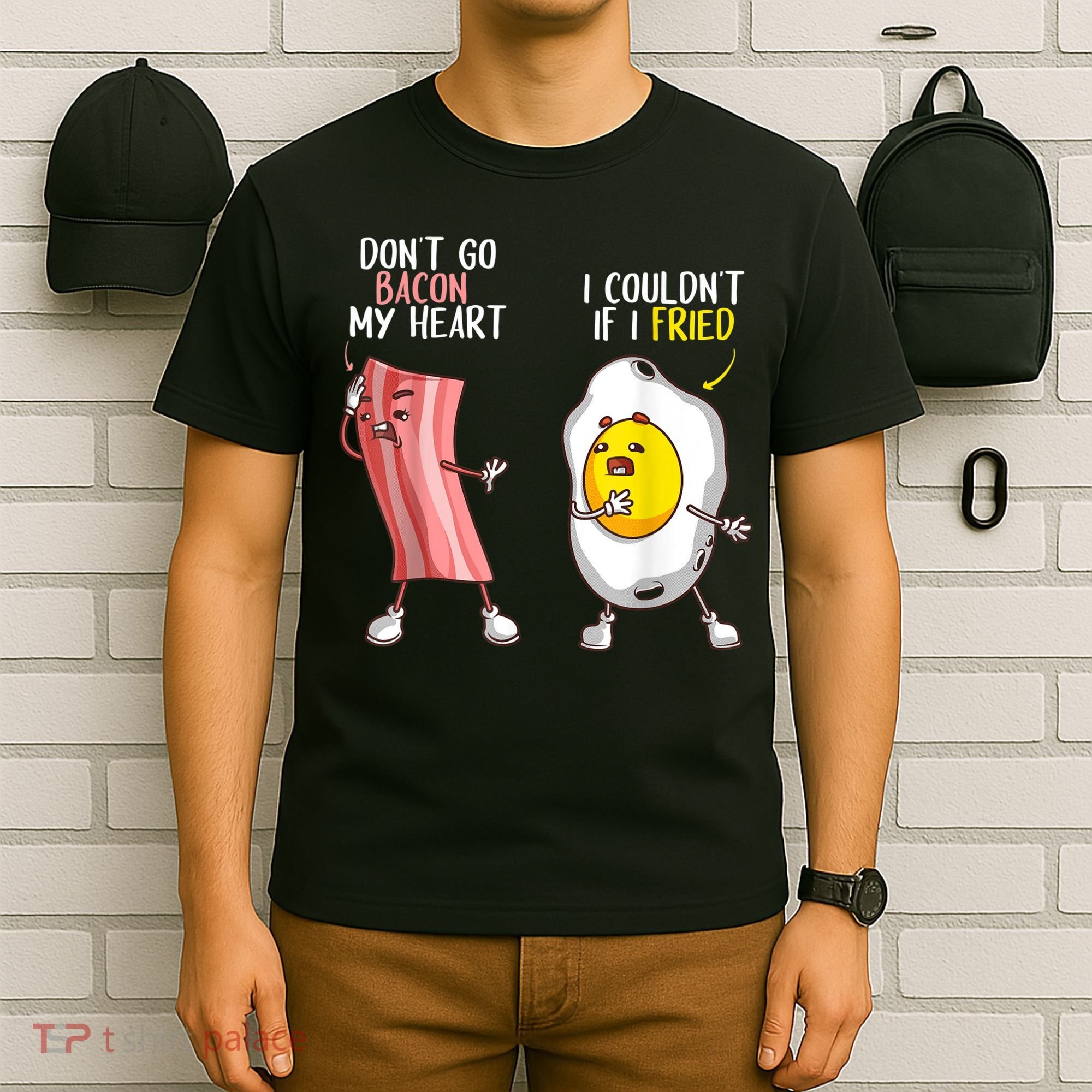 Funny Don't Go Bacon My Heart Cool Bacon And Egg Foodie T-Shirt