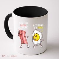 Funny Don't Go Bacon My Heart Cool Bacon And Egg Foodie Coffee Mug thumb 0