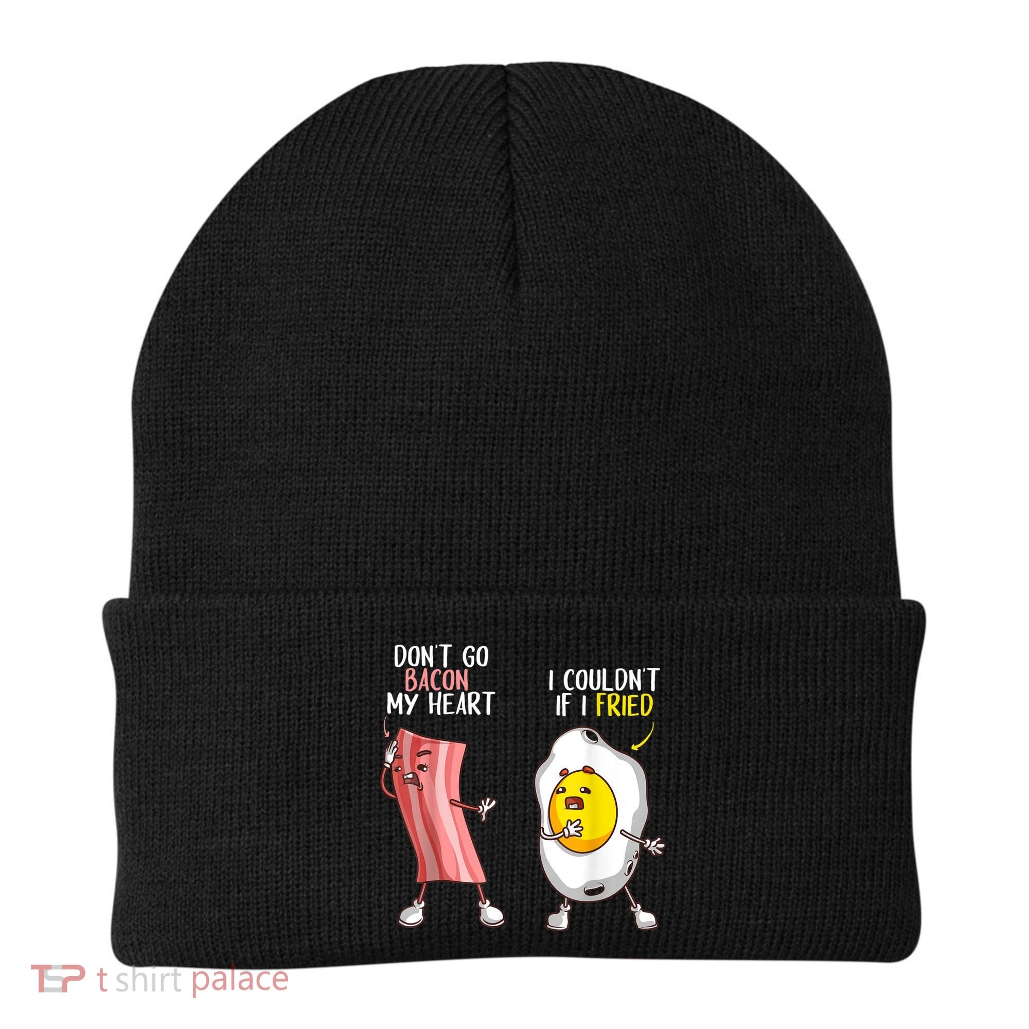 Funny Don't Go Bacon My Heart Cool Bacon And Egg Foodie Beanie
