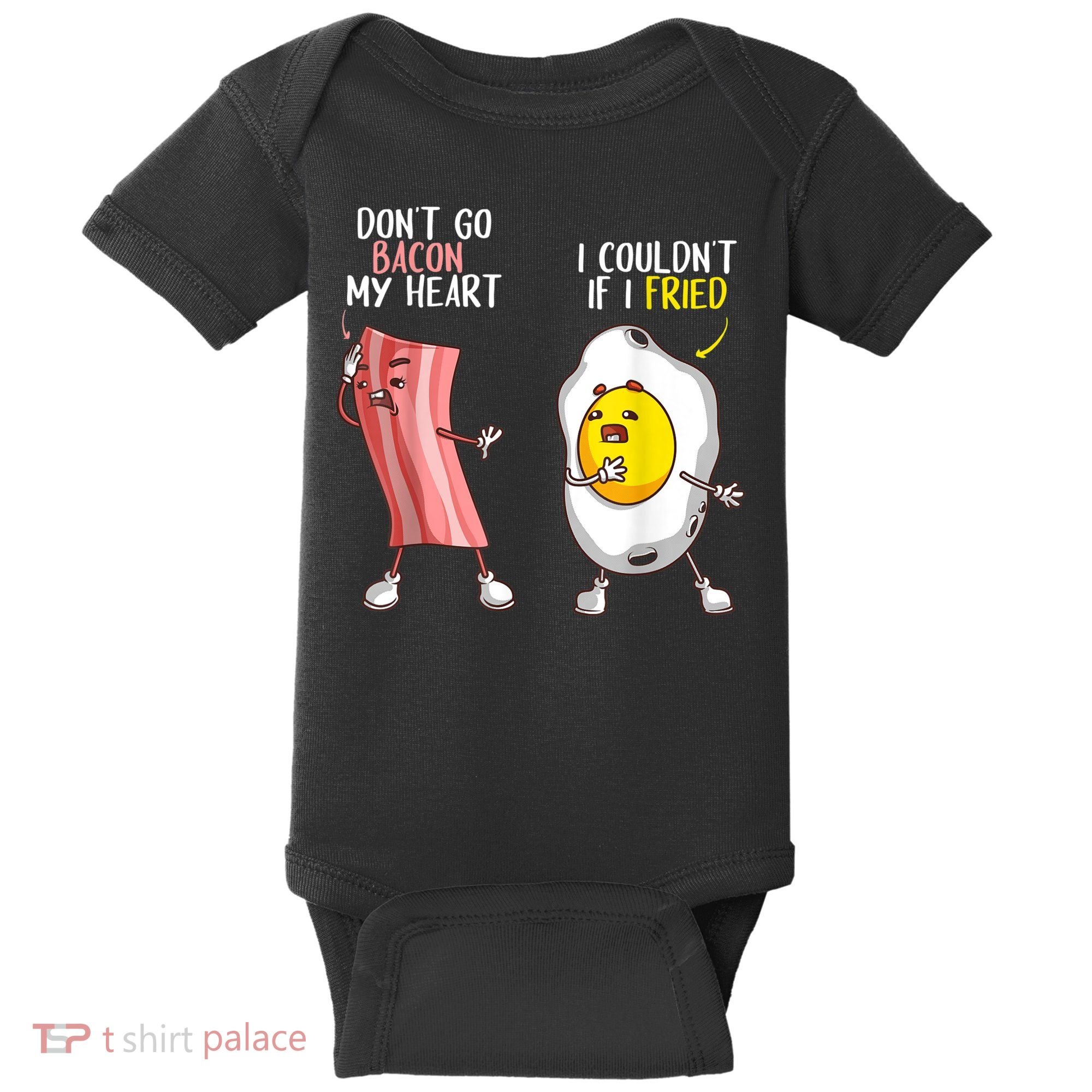 Funny Don't Go Bacon My Heart Cool Bacon And Egg Foodie Baby Bodysuit