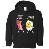 Funny Don't Go Bacon My Heart Cool Bacon And Egg Foodie Toddler Hoodie thumb 0