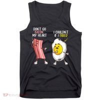 Funny Don't Go Bacon My Heart Cool Bacon And Egg Foodie Tank Top thumb 0