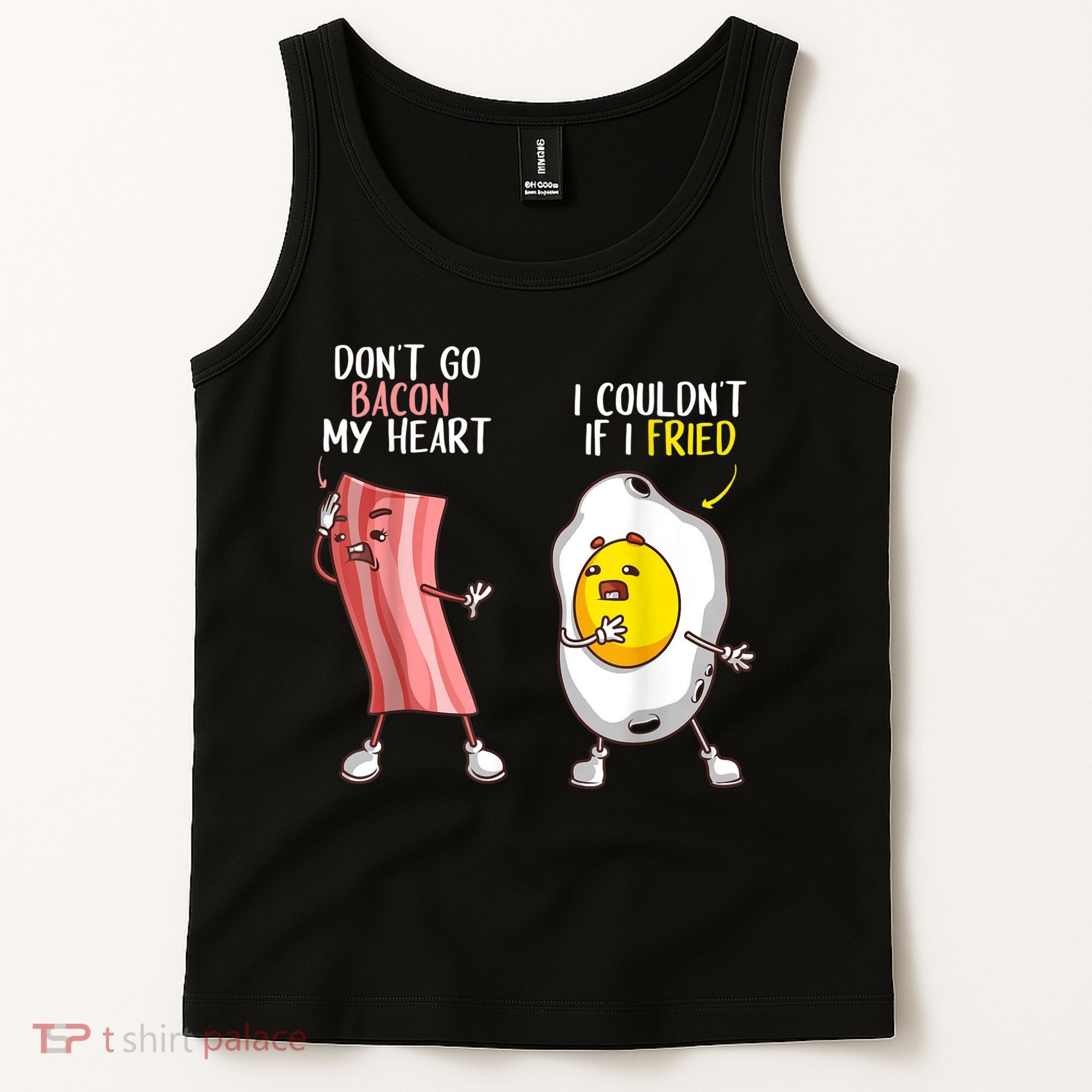 Funny Don't Go Bacon My Heart Cool Bacon And Egg Foodie Tank Top