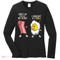 Funny Don't Go Bacon My Heart Cool Bacon And Egg Foodie Women's Long Sleeve Shirt thumb 0