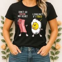 Funny Don't Go Bacon My Heart Cool Bacon And Egg Foodie Women's T-Shirt thumb 2