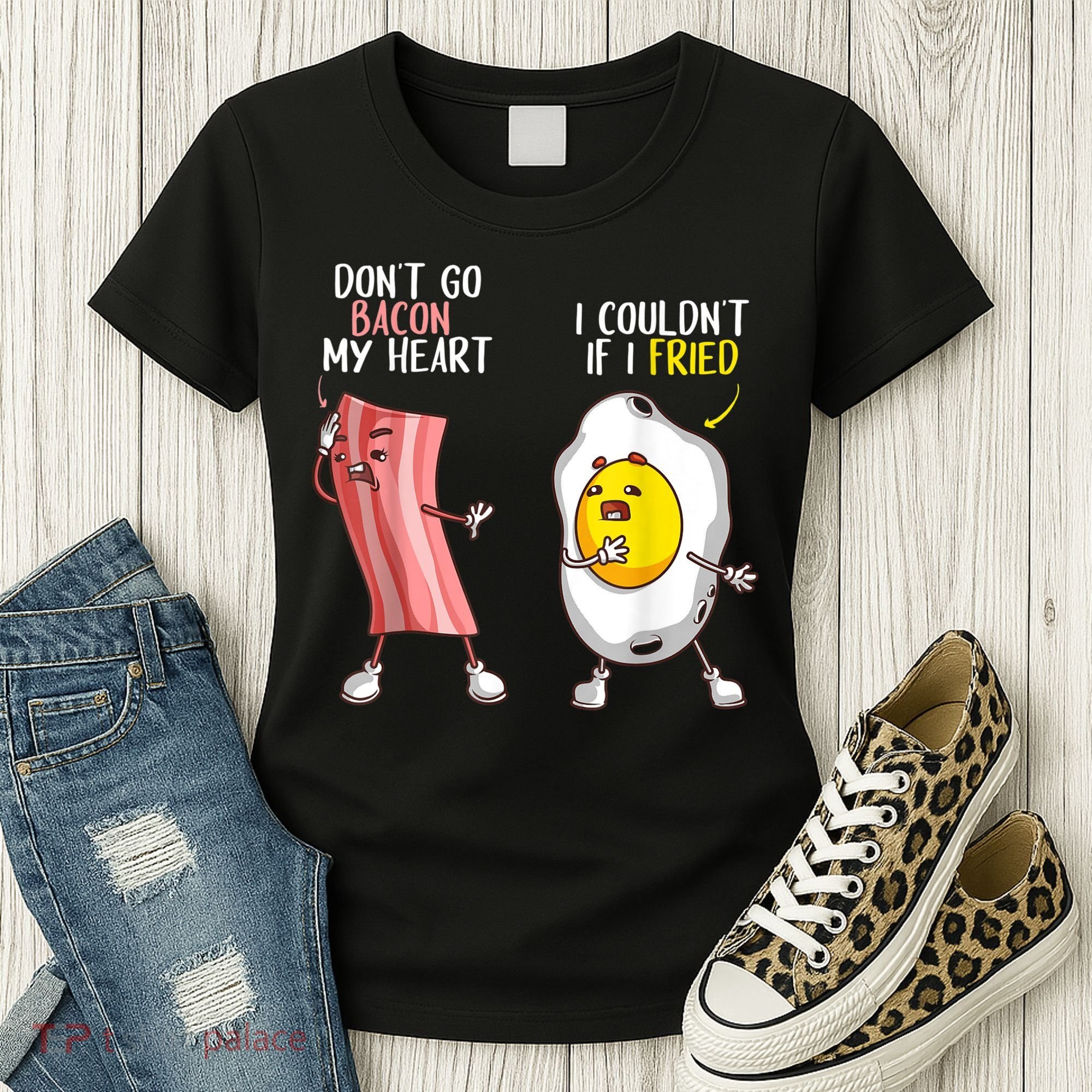 Funny Don't Go Bacon My Heart Cool Bacon And Egg Foodie Women's T-Shirt