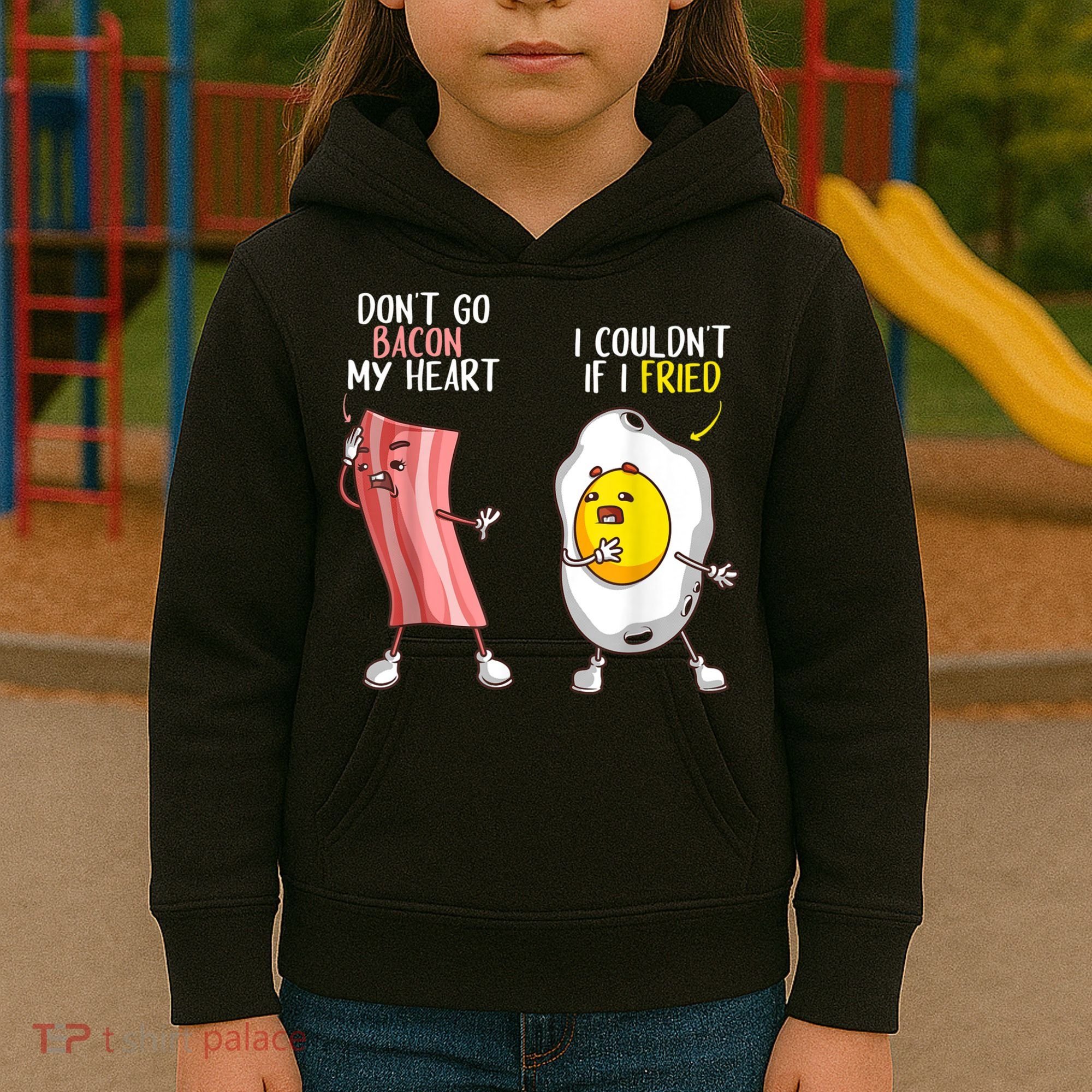 Funny Don't Go Bacon My Heart Cool Bacon And Egg Foodie Kids Hoodie