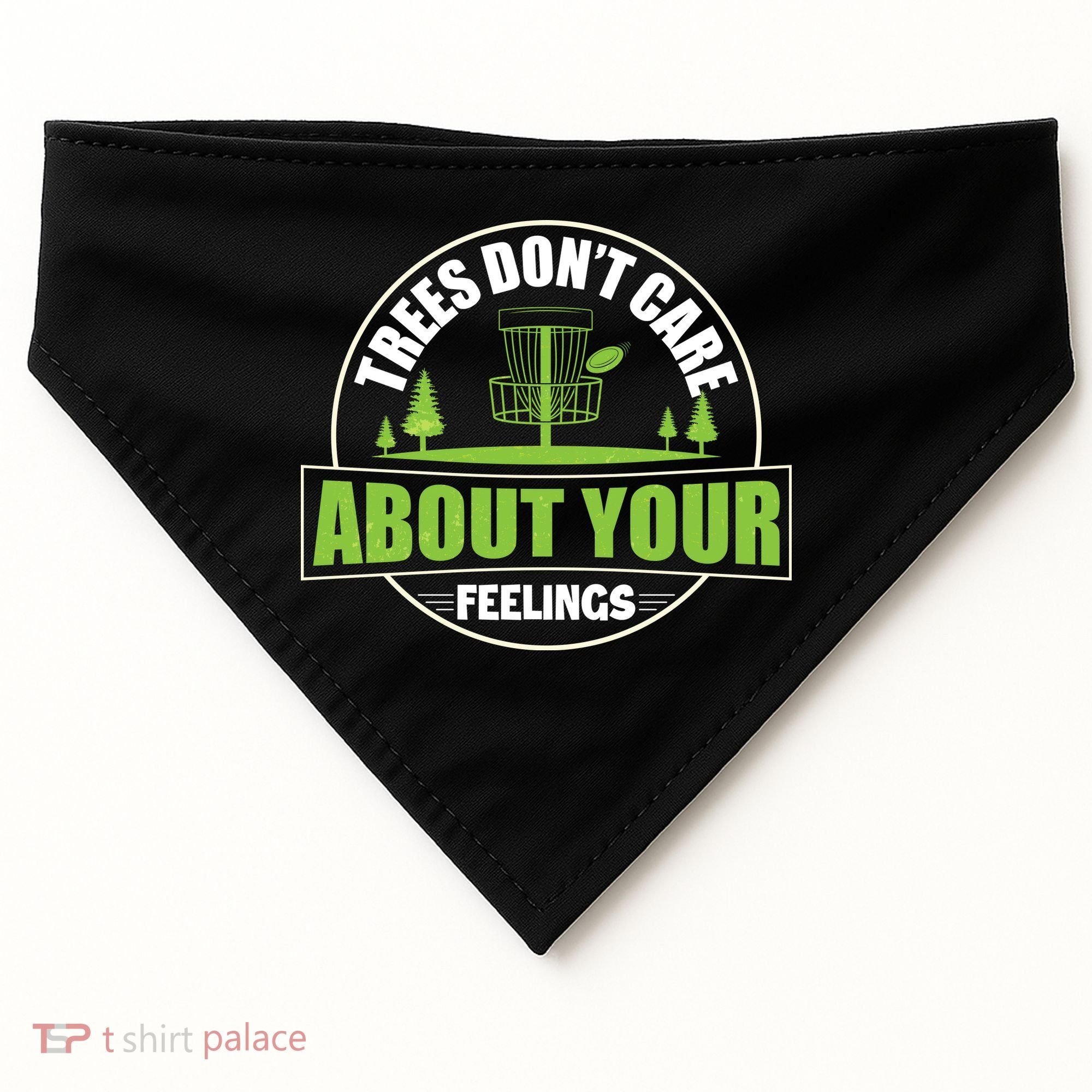 Funny Disc Golf Trees Don't Care About Your Feelings USA-Made Doggie Bandana