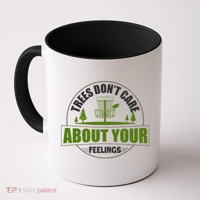 Funny Disc Golf Trees Don't Care About Your Feelings Coffee Mug