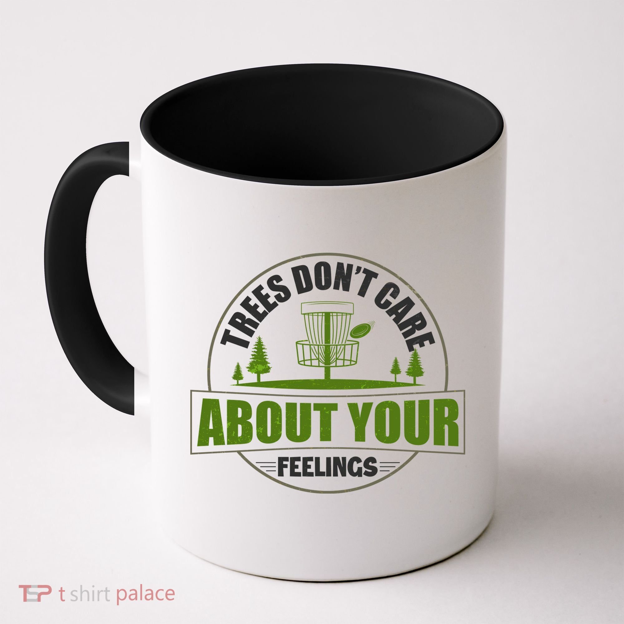 Funny Disc Golf Trees Don't Care About Your Feelings Coffee Mug
