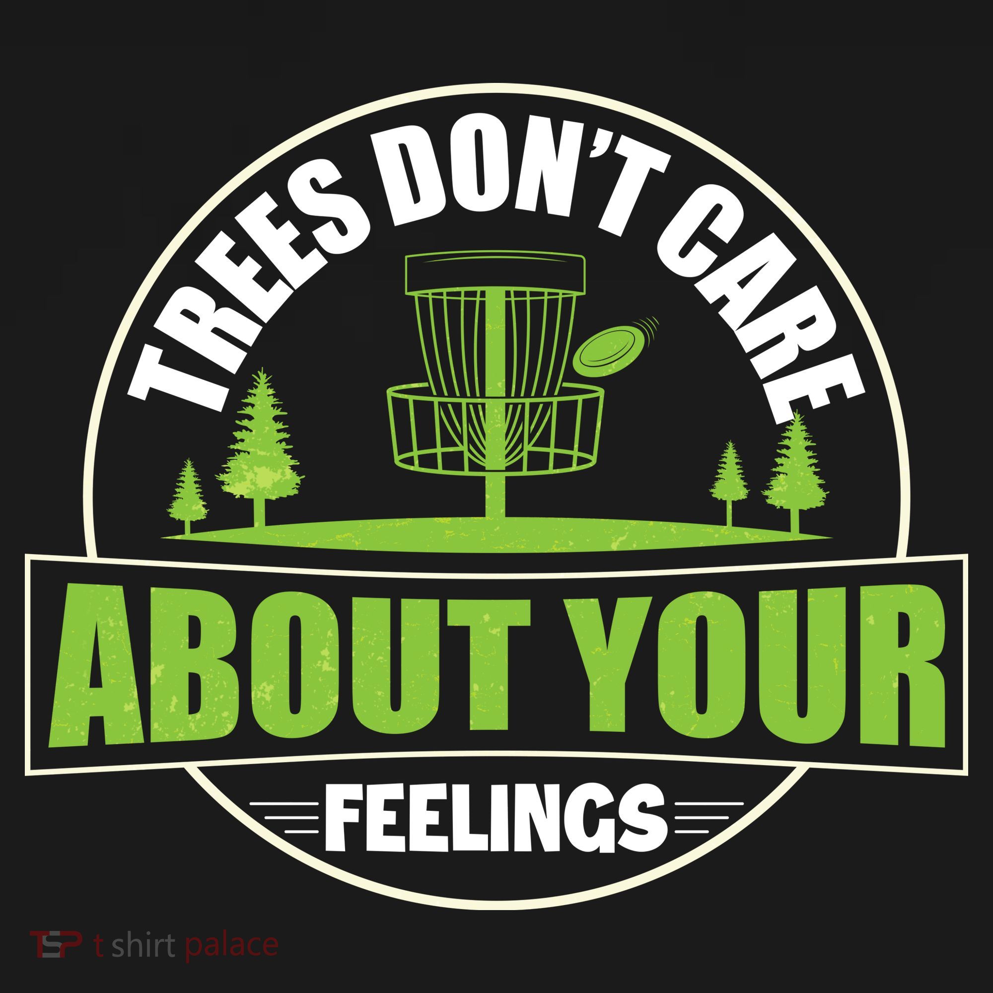 Funny Disc Golf Trees Don't Care About Your Feelings Coaster
