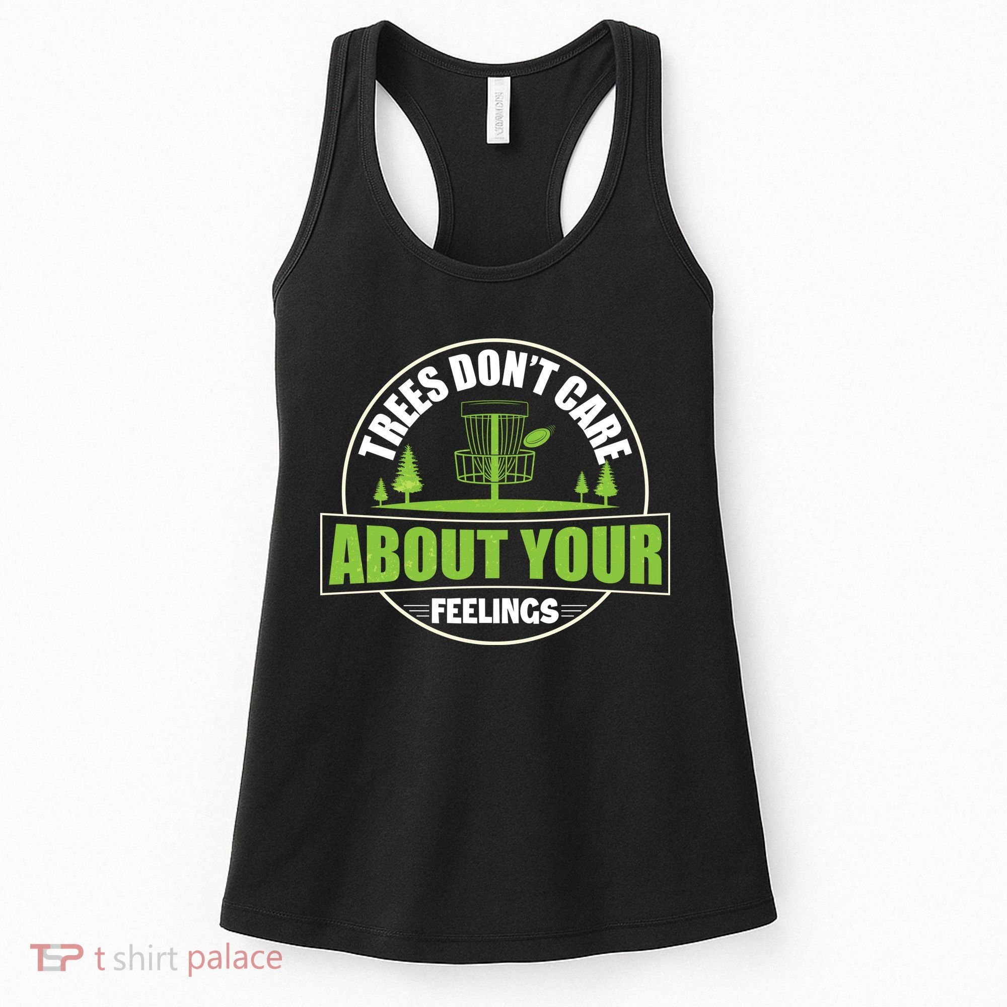 Funny Disc Golf Trees Don't Care About Your Feelings Women's Tank Top