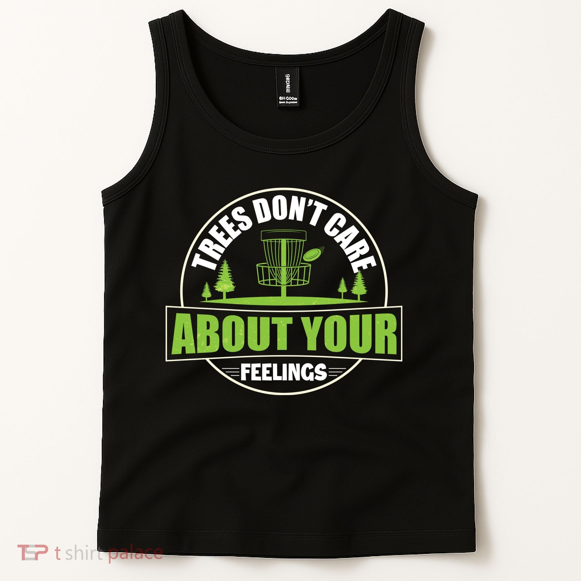 Funny Disc Golf Trees Don't Care About Your Feelings Tank Top