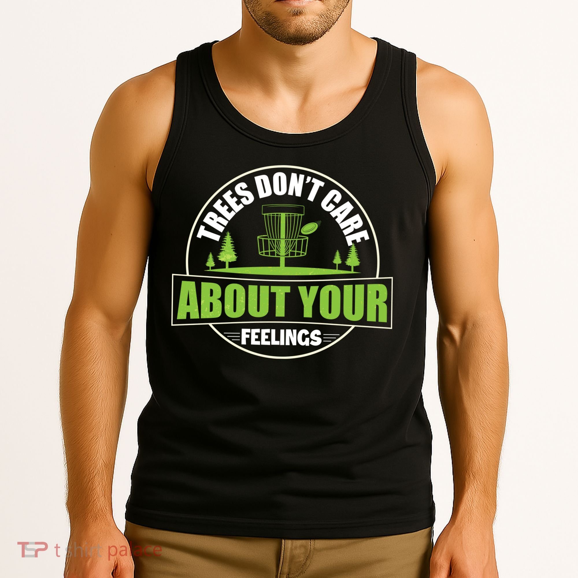 Funny Disc Golf Trees Don't Care About Your Feelings Tank Top