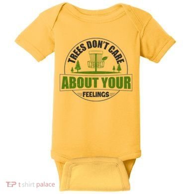 Funny Disc Golf Trees Don't Care About Your Feelings Baby Bodysuit