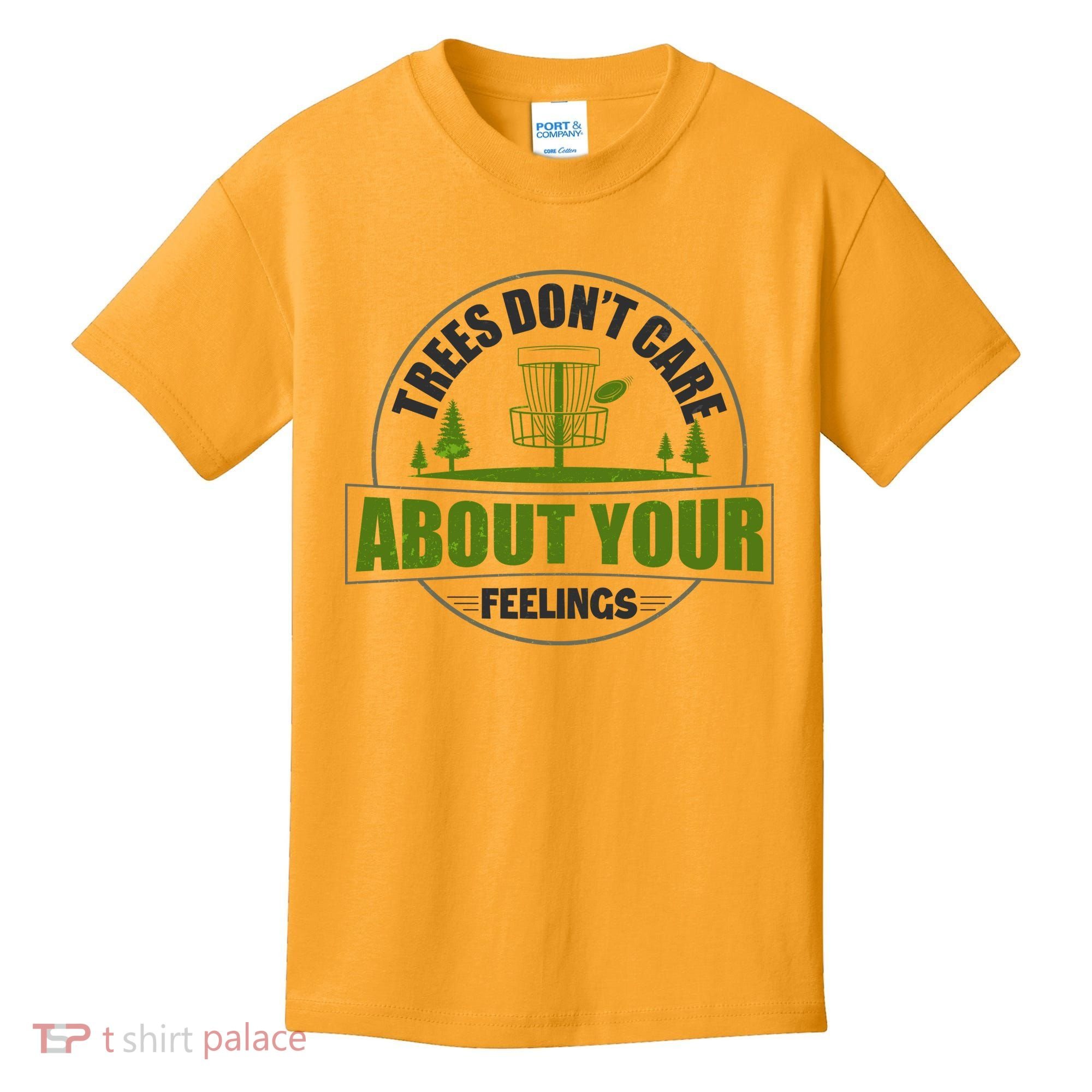 Funny Disc Golf Trees Don't Care About Your Feelings Kids T-Shirt