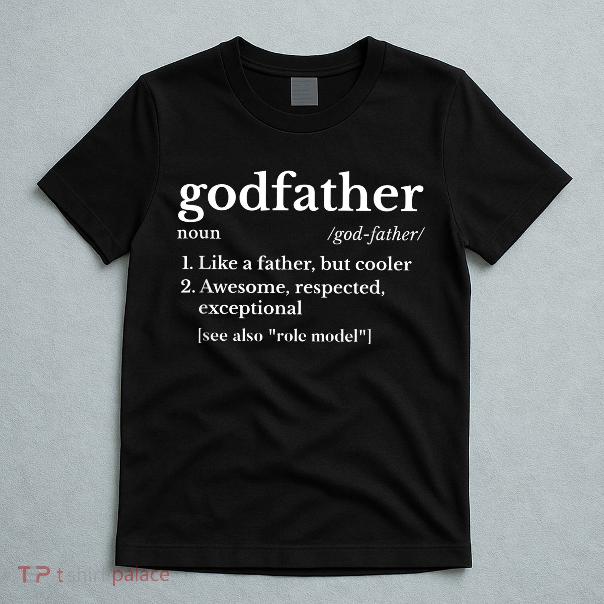  Fathers Day Gift For Godfather Gifts From Godchild Shirt T-Shirt