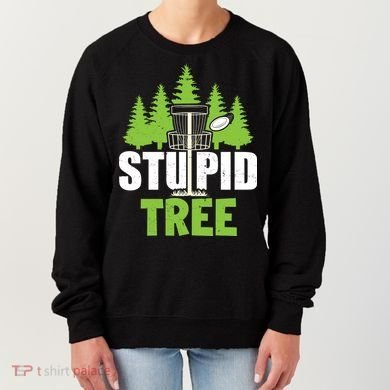 Funny Disc Golf Stupid Tree Women's Sweatshirt